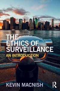 Enlarge image Cover: The Ethics of Surveillance - Routledge