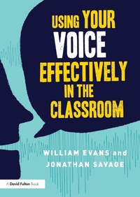 Enlarge image Cover: Using Your Voice Effectively in the Classroom - Routledge