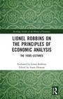 Cover: Lionel Robbins on the Principles of Economic Analysis - Routledge