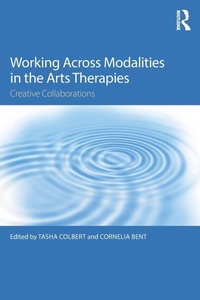 Enlarge image Cover: Working Across Modalities in the Arts Therapies - Routledge