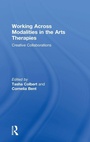 Cover: Working Across Modalities in the Arts Therapies - Routledge