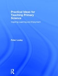 Cover: Practical Ideas for Teaching Primary Science - Routledge