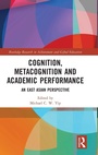 Cover: Cognition, Metacognition and Academic Performance - Routledge