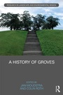 Cover: A History of Groves - Routledge