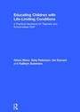 Cover: Educating Children with Life-Limiting Conditions - Routledge