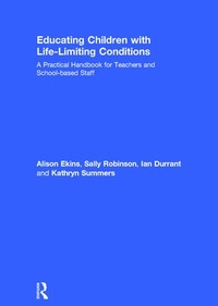 Enlarge image Cover: Educating Children with Life-Limiting Conditions - Routledge
