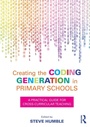 Cover: Creating the Coding Generation in Primary Schools - Routledge