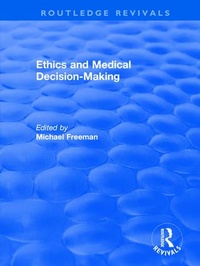 Abbildung von: Ethics and Medical Decision-Making - Routledge