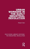 Cover: Urban Workers in the Early Industrial Revolution - Routledge