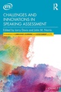 Cover: Challenges and Innovations in Speaking Assessment - Routledge