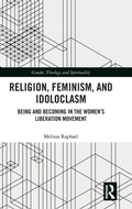Cover: Religion, Feminism, and Idoloclasm - Routledge