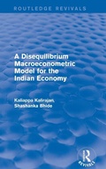 Cover: A Disequilibrium Macroeconometric Model for the Indian Economy - Routledge