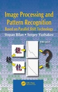 Cover: Image Processing and Pattern Recognition Based on Parallel Shift Technology - CRC Press