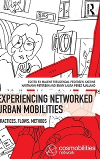 Bild vergrößern Bild: Experiencing Networked Urban Mobilities - Routledge