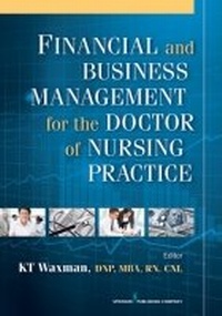 Abbildung von: Financial and Business Management for the Doctor of Nursing Practice - Springer Publishing Company