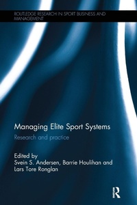 Enlarge image Cover: Managing Elite Sport Systems - Routledge