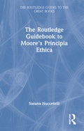 Cover: The Routledge Guidebook to Moore's Principia Ethica - Routledge