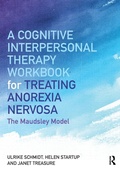 Cover: A Cognitive-Interpersonal Therapy Workbook for Treating Anorexia Nervosa - Routledge
