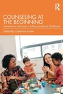 Cover: Counseling at the Beginning - Routledge
