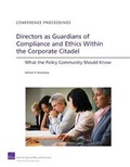 Cover: Directors as Guardians of Compliance and Ethics Within the Corporate Citadel - RAND
