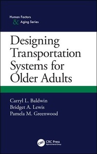 Enlarge image Cover: Designing Transportation Systems for Older Adults - CRC Press