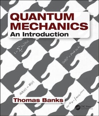 Enlarge image Cover: Quantum Mechanics - CRC Press