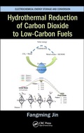 Cover: Hydrothermal Reduction of Carbon Dioxide to Low-Carbon Fuels - CRC Press