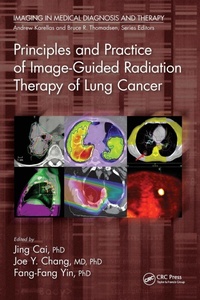 Enlarge image Cover: Principles and Practice of Image-Guided Radiation Therapy of Lung Cancer - CRC Press