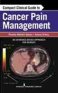 Abbildung von: Compact Clinical Guide to Cancer Pain Management - Springer Publishing Company