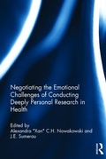 Cover: Negotiating the Emotional Challenges of Conducting Deeply Personal Research in Health - Routledge