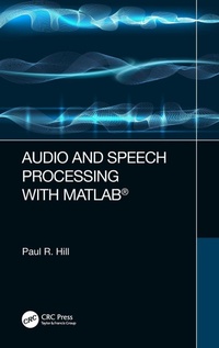Enlarge image Cover: Audio and Speech Processing with MATLAB - CRC Press