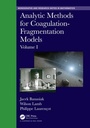Cover: Analytic Methods for Coagulation-Fragmentation Models, Volume I - Chapman & Hall/CRC