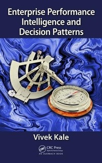 Enlarge image Cover: Enterprise Performance Intelligence and Decision Patterns - Auerbach Publishers Inc.