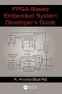 Cover: FPGA-Based Embedded System Developer's Guide - CRC Press