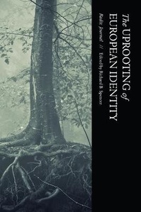 Enlarge image Cover: The Uprooting of European Identity - Radix