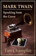 Cover: Mark Twain Speaking from the Grave - High Hill Press