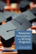 Cover: Retention, Persistence, and Writing Programs - Utah State University Press