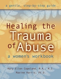 Enlarge image Cover: Healing the Trauma of Abuse - New Harbinger Publications