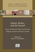 Cover: Stones, Bones, and the Sacred - Society of Biblical Literature