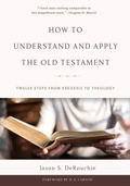 Cover: How To Understand And Apply The Old Testament - P & R Publishing Co (Presbyterian & Reformed)
