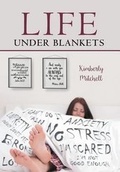 Cover: Life Under Blankets - Christian Faith Publishing, Inc