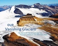 Cover: Our Vanishing Glaciers - Rocky Mountain Books