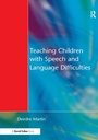 Cover: Teaching Children with Speech and Language Difficulties - CRC Press