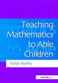 Enlarge image Cover: Teaching Mathematics to Able Children - CRC Press
