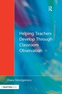 Cover: Helping Teachers Develop through Classroom Observation - CRC Press
