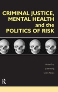 Cover: Criminal Justice, Mental Health and the Politics of Risk - Routledge Cavendish