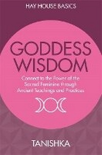 Enlarge image Cover: Goddess Wisdom - Hay House UK Ltd