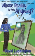 Cover: Whose Reality Is This Anyway? - Mirador Publishing