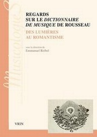 Enlarge image Cover: Regards Sur Le Dictionnaire de Musique de Rousseau - Librarie Philosophique J. Vrin