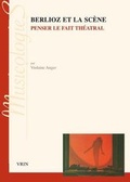 Cover: Berlioz Et La Scene - Librarie Philosophique J. Vrin